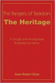 The Rangers of Taradoin: The Heritage: A Single and Multiplayer Roleplaying Game