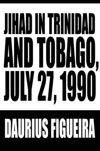 Jihad Trinidad and Tobago, July 27, 1990