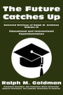 The Future Catches Up: Educational and Instructional Experimentation