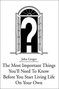 Title: The Most Important Things You, Author: John Gerger
