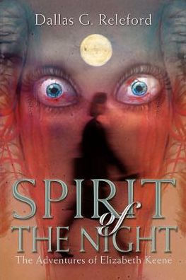 Spirit of The Night: Adventures Elizabeth Keene