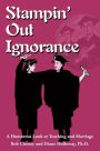 Stampin' Out Ignorance: A Humorous Look at Teaching and Marriage