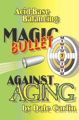 Acid-Base Balancing: Magic Bullet Against Aging