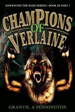 Champions of Verlaine: Hawkwind the Bard Series Book III Part 1