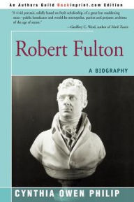 Title: Robert Fulton: A Biography, Author: Cynthia Owen Philip