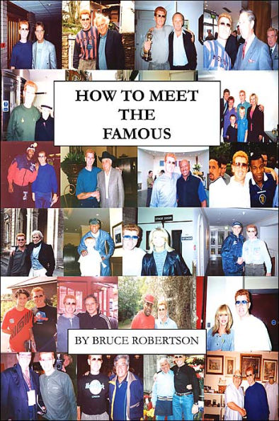 How to Meet the Famous