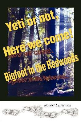 Yeti or not, Here we come!: Bigfoot in the Redwoods