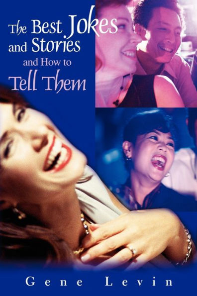 The Best Jokes and Stories: and How to Tell Them