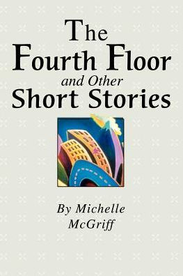 The Fourth Floor and Other Short Stories