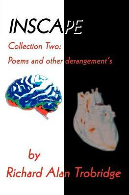 Inscape: Collection Two: Poems and other derangement s