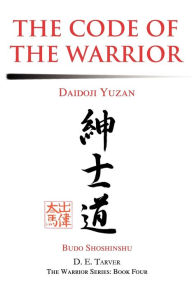 Title: The Code of the Warrior: Daidoji Yuzan, Author: Daidoji Yuzan