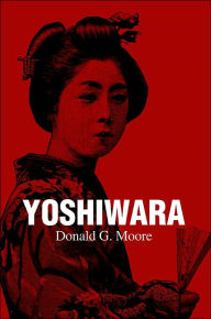 Title: Yoshiwara, Author: Donald G Moore