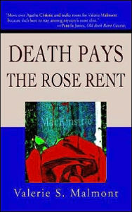 Title: Death Pays the Rose Rent, Author: Valerie S Malmont