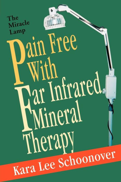 Pain Free With Far Infrared Mineral Therapy: The Miracle Lamp