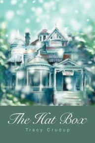 Title: The Hat Box, Author: Tracy Crudup