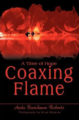 Coaxing Flame: A Time of Hope