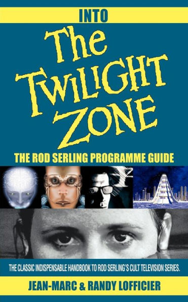 Into The Twilight Zone: The Rod Serling Programme Guide