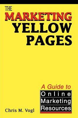 The Marketing Yellow Pages: A Guide to Online Marketing Resources