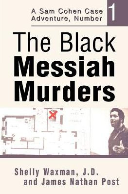 The Black Messiah Murders: A Sam Cohen Case Adventure, Number 1