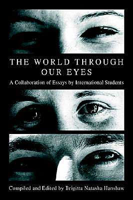 The World through Our Eyes: A Collaboration of Essays by International Students