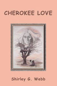 Title: Cherokee Love, Author: Shirley G Webb
