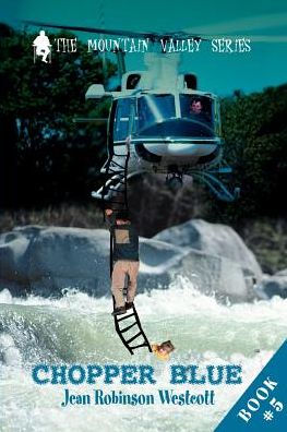 Chopper Blue: The Mountain Valley Series