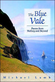 Title: The Blue Vale: Poems from Mallaig and Beyond, Author: Michael Lamb