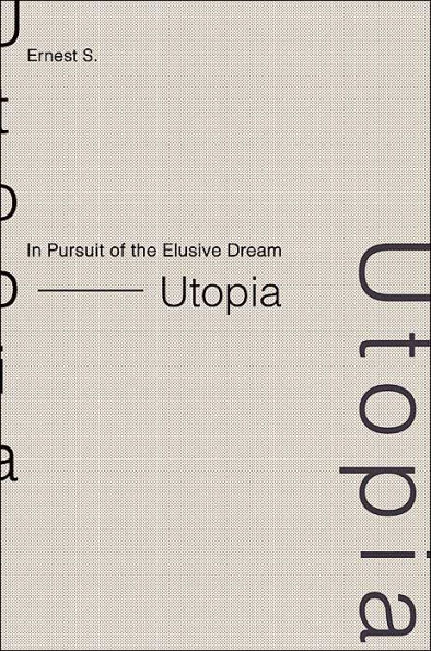 Pursuit of the Elusive Dream - Utopia