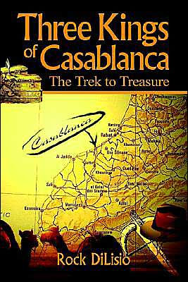 Three Kings of Casablanca: The Trek to Treasure