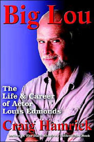 Title: Big Lou: The Life and Career of Actor Louis Edmonds, Author: Craig Hamrick