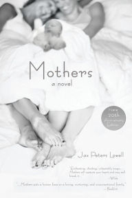 Title: Mothers, Author: Jax Peters Lowell