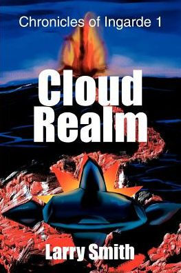 Cloud Realm: Chronicles of Ingarde 1