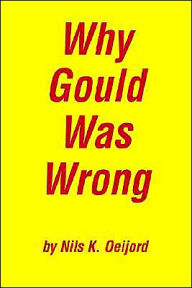 Title: Why Gould Was Wrong, Author: Nils K Oeijord