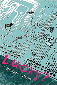 Title: Lucky?, Author: Richard Craig