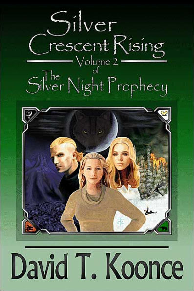 Silver Crescent Rising: Volume 2 The Silver Night Prophecy