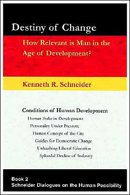 Destiny of Change: How Relevant Is Man in the Age of Development?