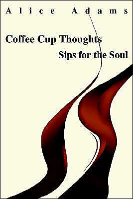 Coffee Cup Thoughts: Sips for the Soul