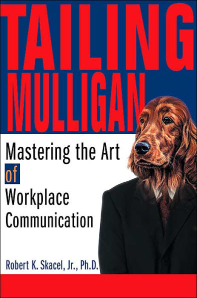 Tailing Mulligan: Mastering the Art of Workplace Communication