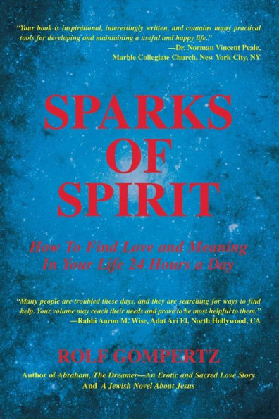 Sparks of Spirit: How to Find Love and Meaning Your Life 24 Hours a Day