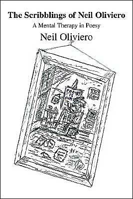 The Scribblings of Neil Oliviero: A Mental Therapy in Poesy