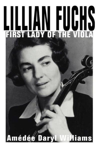 Lillian Fuchs: First Lady of the Viola