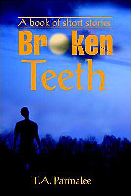 Broken Teeth: A book of short stories