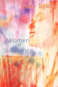 Title: Women of Substance, Author: Rusty Topan