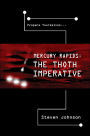 Mercury Rapids: The Thoth Imperative