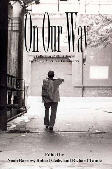 On Our Way: A Collection of Short Stories by Young American Filmmakers