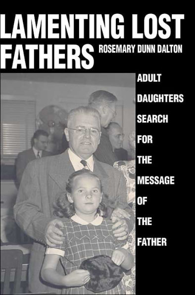 Lamenting Lost Fathers: Adult Daughters Search for the Message of the Father
