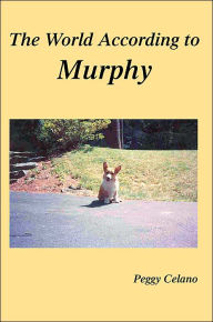 Title: The World According to Murphy, Author: Peggy Celano
