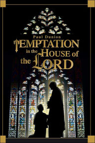 Title: Temptation in the House of the Lord, Author: Paul Dunion