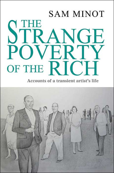 the Strange Poverty of Rich: Accounts a transient artist's life