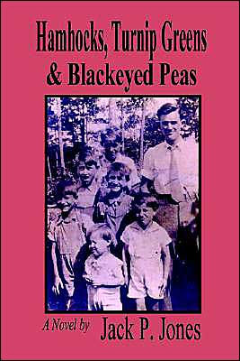 Hamhocks, Turnip Greens & Blackeyed Peas: A Novel